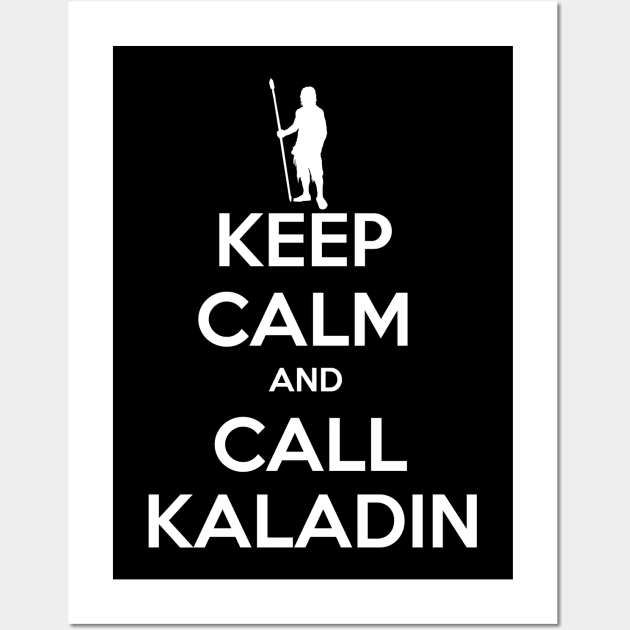 keep calm and call kaladin Wall Art by CAUTODIPELO